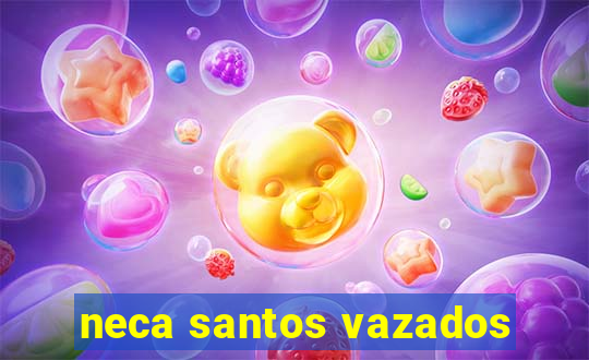 neca santos vazados